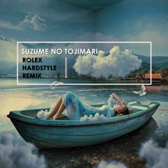Suzume no Tojimari (Rolex Hardstyle Remix)