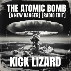 The Atomic Bomb (A New Danger) (Radio Edit)