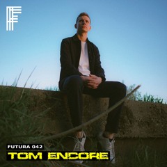 FUTURA 042: Tom Encore