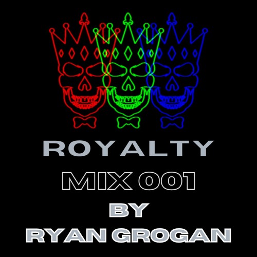 MIX 001 BY RYAN GROGAN