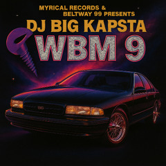 WBM 9: Hustler's Blueprint (BW99 Slowed & Throwed)