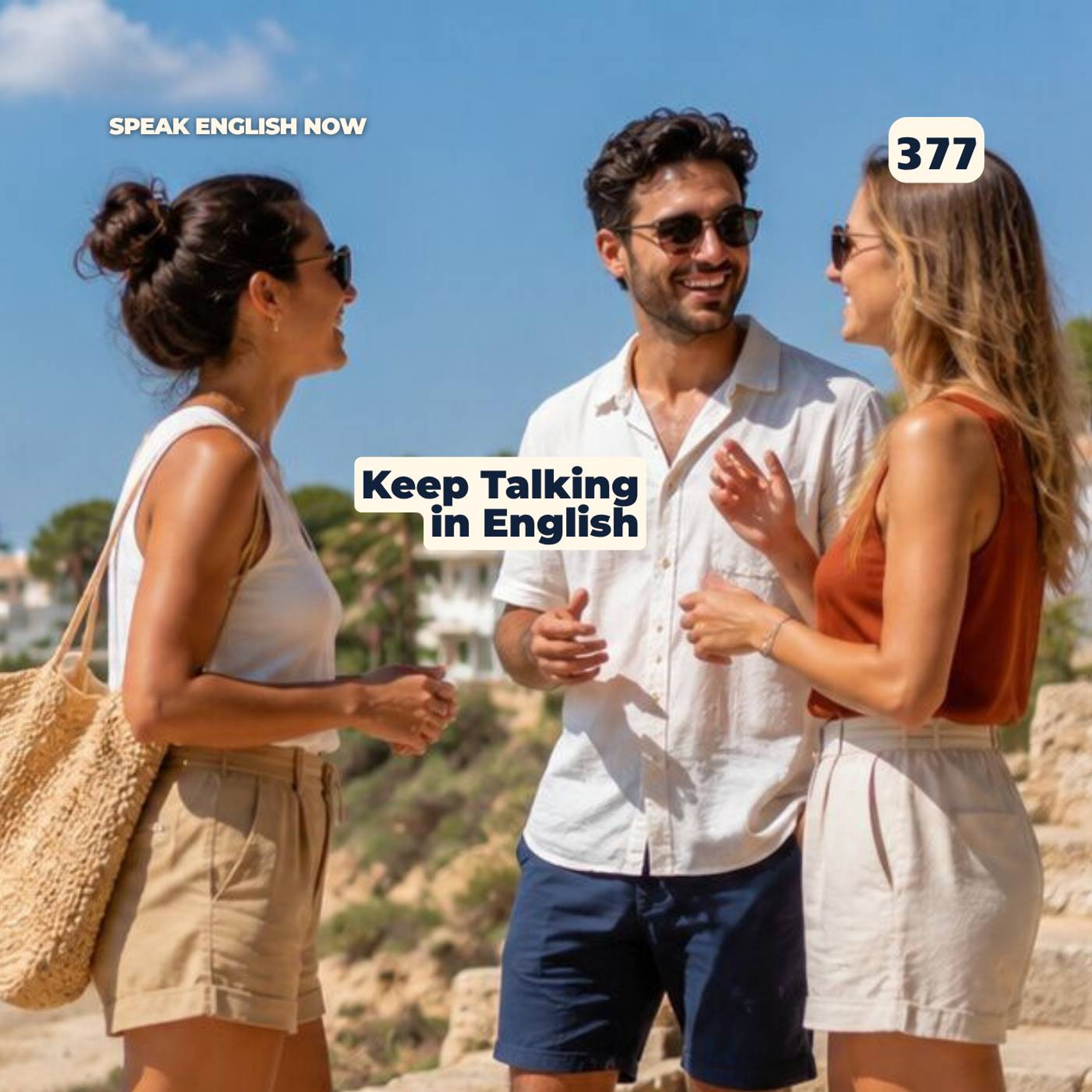 #377 How to Keep Talking in English episode artwork