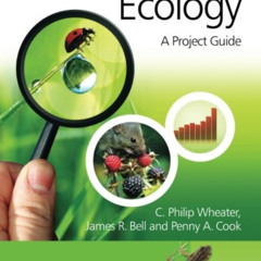 [VIEW] EBOOK 📜 Practical Field Ecology: A Project Guide by  Penny A. Cook,James R. B