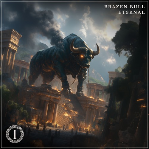 ET3RNAL - BRAZEN BULL (ICLR009)