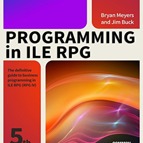 [Download] EBOOK 📦 Programming in ILE RPG by  Jim Buck &  Bryan Meyers [PDF EBOOK EP