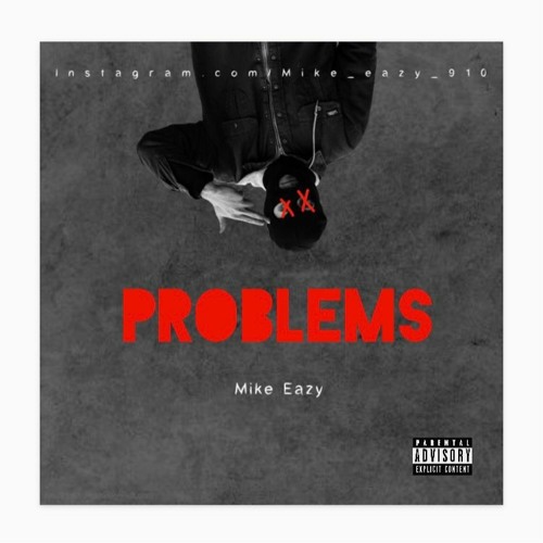 Mike Eazy - Problems