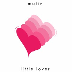 Motiv - Little Lover [FREE DOWNLOAD]