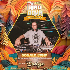 Donald Bump - The Wind Down 2025 / Lodge Stage