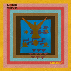 Loma Suyo - Colibri