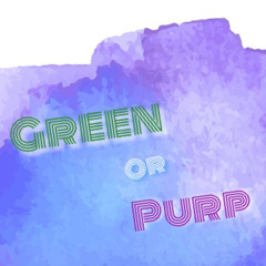 Green or Purp- MMac