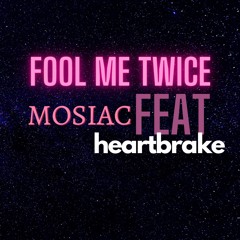 Fool Me Twice (feat. Heartbrake) prod. by moo