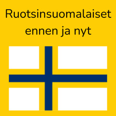 Ruotsinsuomalaiset ennen ja nyt - Swedish Finns: Past and Present
