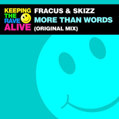 More Than Words - Fracus & Skizz ( Clip )