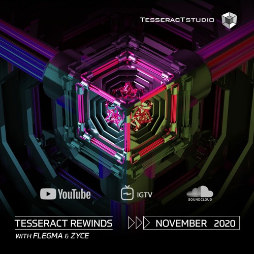 Flegma & Zyce pres. TesseracT Rewinds November 2020