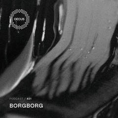 OECUS Podcast 421 // BORGBORG