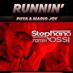 Puya & Mario Joy - Runnin' (Miami Bici) (Stephano Rossi Remix)
