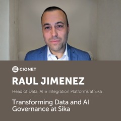 Raul Jimenez - Transforming Data and AI Governance at Sika