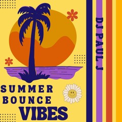 Summer Bounce Vibes