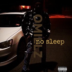 Omillz- no sleep [prod.Omillz]