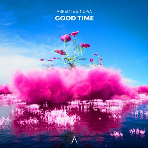 Aspecte & NO-VA - Good Time