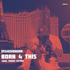 Born 4 This (prod. Donnie Katana)