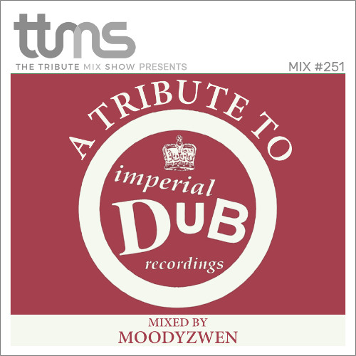 #251 - A Tribute To Imperial Dub Recordings -mixed by Moodyzwen