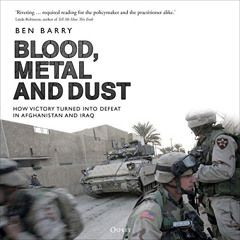 DOWNLOAD EPUB 💛 Blood, Metal and Dust: How Victory Turned into Defeat in Afghanistan