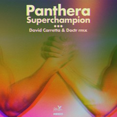 PREMIERE: Panthera  - Superchampion (Doctr Remix) [MELOPEE]