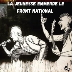 LA JEUNESSE EMMERDE LE FRONT NATIONAL ( Remix Techno ) FREE DL