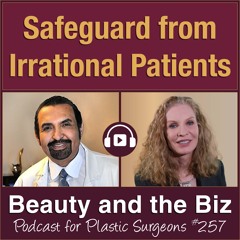 Safeguard from Irrational Patients — with Nabil Fanous, MD, ORL, FRCS(C) (Ep. 257)