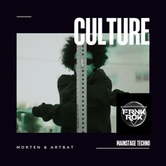 Morten & ARTBAT -Culture (FRNKROK Remix)