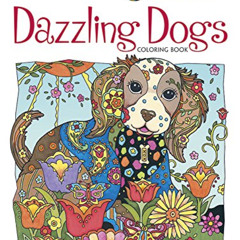 ACCESS EBOOK 📨 Creative Haven Dazzling Dogs Coloring Book: Relaxing Illustrations fo