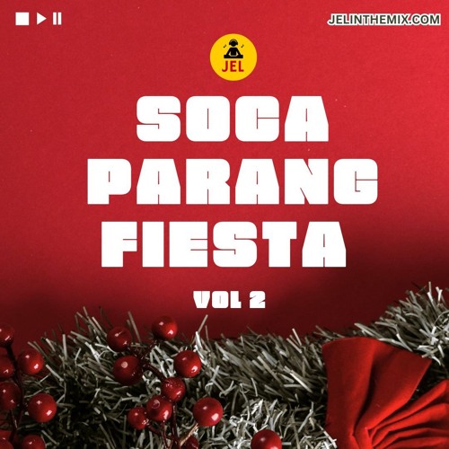 SOCA PARANG FIESTA VOLUME 2 MIX | DJ JEL "Soca Parang mix"