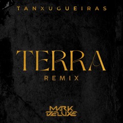 Terra (Mark Deluxe Remix)