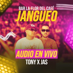 Tony X Jas - Audio en vivo La Flor del Café.mp3