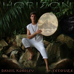 TETOUZE & DANIIL KOROLEV Horizon