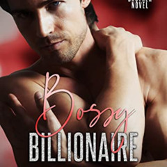 ACCESS PDF 💏 Bossy Billionaire: A Hot Age-Gap Office Romance (The Billionaire Hart S