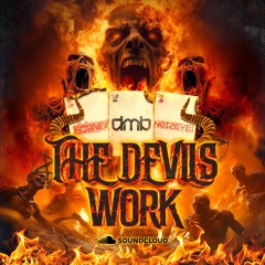 The Devils Work - DJ DMB MCS HORNEY & NOIZEY B