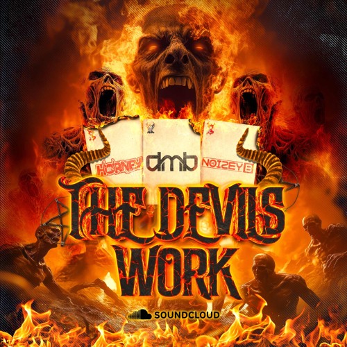 The Devils Work - DJ DMB MCS HORNEY & NOIZEY B