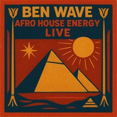 Ben Wave – Afro House Energy Live