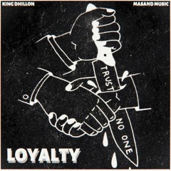 Loyalty - King Dhillon | Masand Music