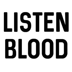 Listen Blood