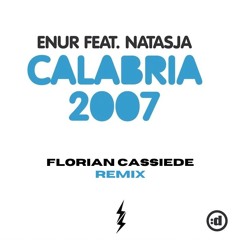 Enur feat Natasja - Calabria 2007 (Florian Cassiede Remix)