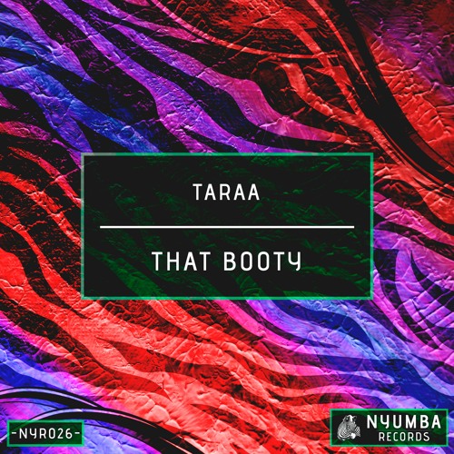 Taraa - That Booty | Out Now