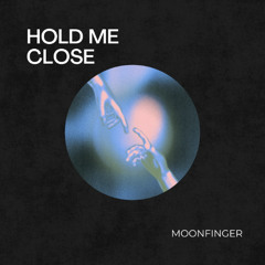 Hold Me Close