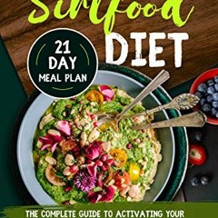 [Read] PDF EBOOK EPUB KINDLE The Sirtfood Diet: The Complete Guide to Activating Your "Skinny Gene"