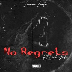 No Regrets /W Israel Jordan (prod by Israel Jordan)