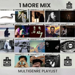 1 More Mix - Multigenre Playlist