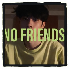 Showmaîn - No Friends