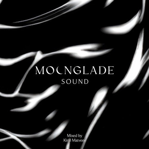 MOONGLADE SOUND w/ Kirill Matveev - 25.10.24